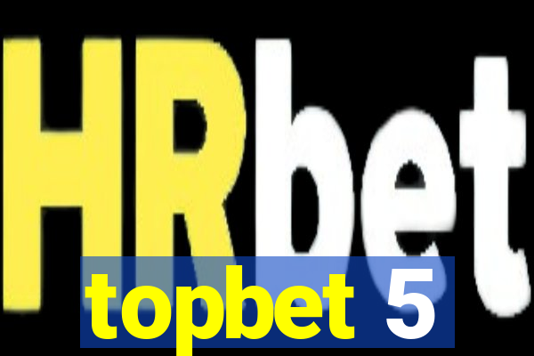 topbet 5