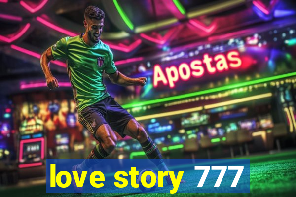 love story 777