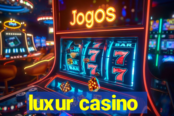 luxur casino