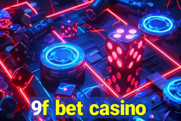 9f bet casino