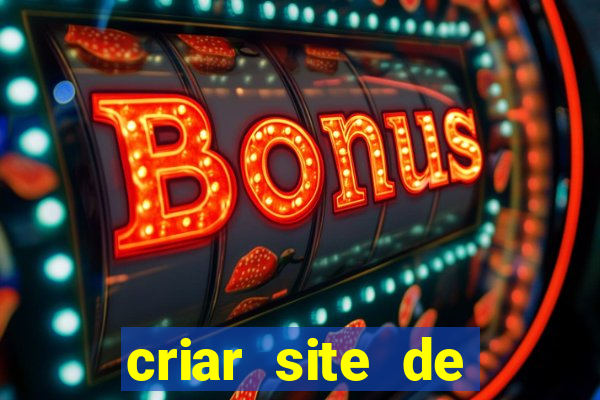 criar site de apostas gr谩tis