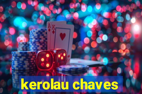 kerolau chaves