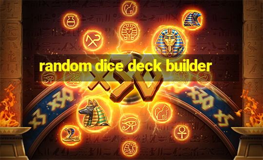 random dice deck builder