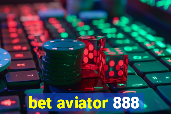 bet aviator 888