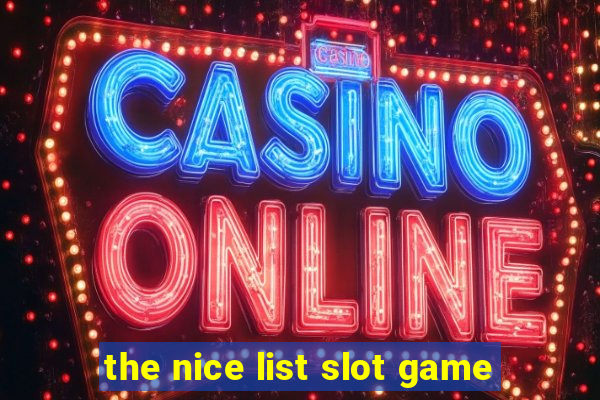 the nice list slot game