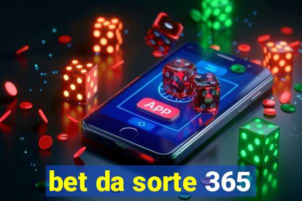 bet da sorte 365