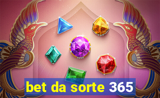 bet da sorte 365