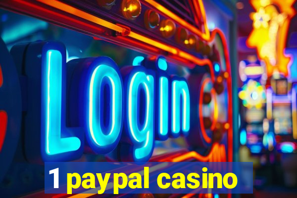 1 paypal casino