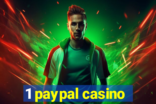 1 paypal casino