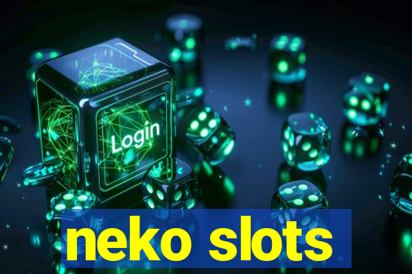 neko slots