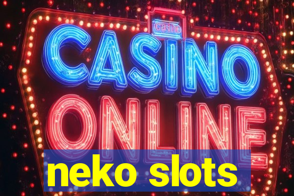 neko slots