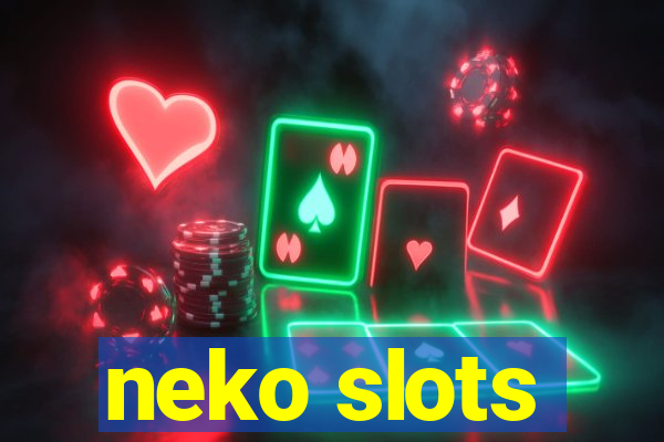 neko slots