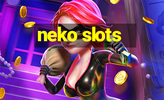 neko slots