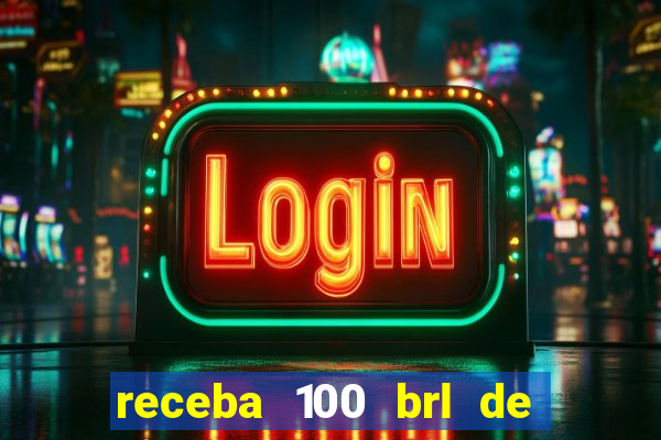 receba 100 brl de gra a pix saque rápido