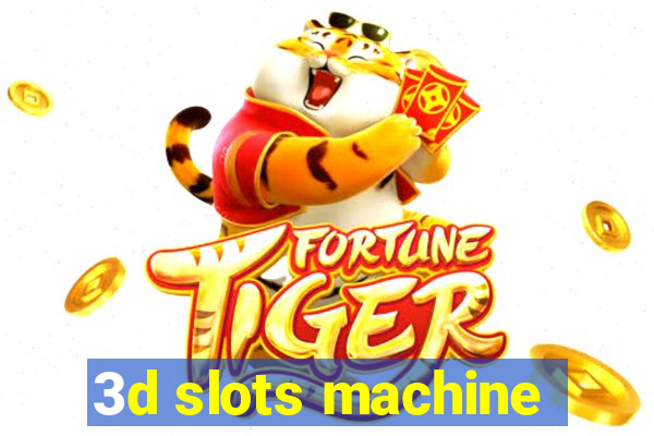 3d slots machine