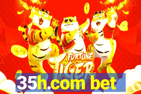 35h.com bet