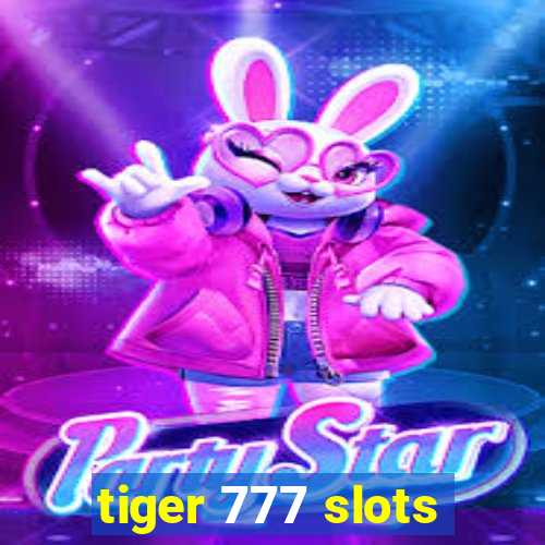 tiger 777 slots