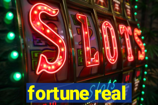 fortune real