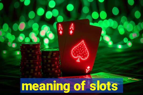 meaning of slots