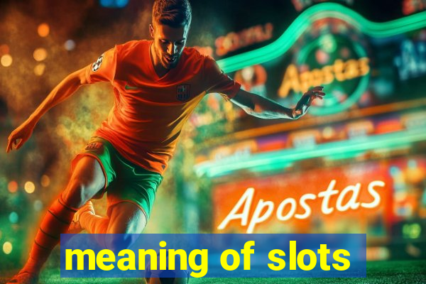 meaning of slots