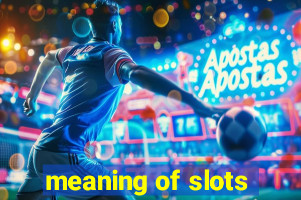 meaning of slots