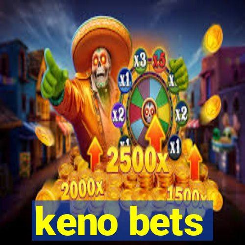 keno bets