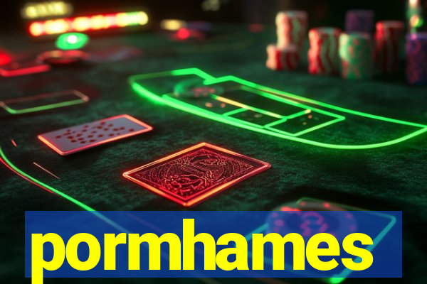 pormhames