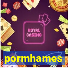 pormhames