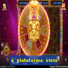 a plataforma slots fortune é confiável