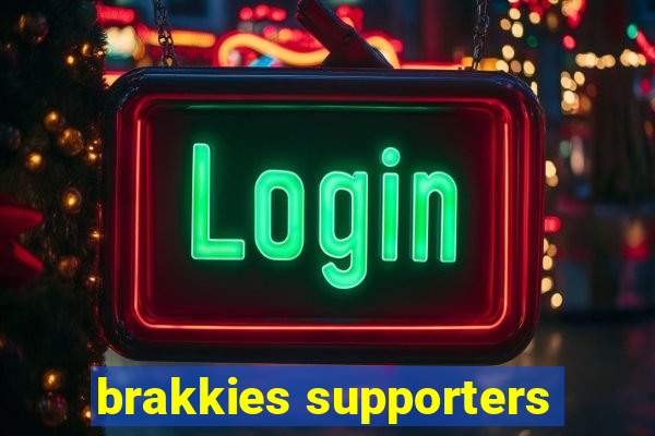 brakkies supporters