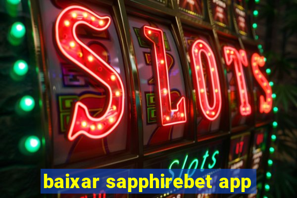 baixar sapphirebet app