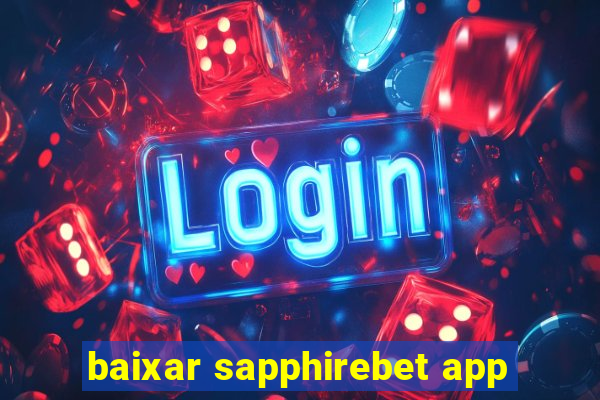 baixar sapphirebet app