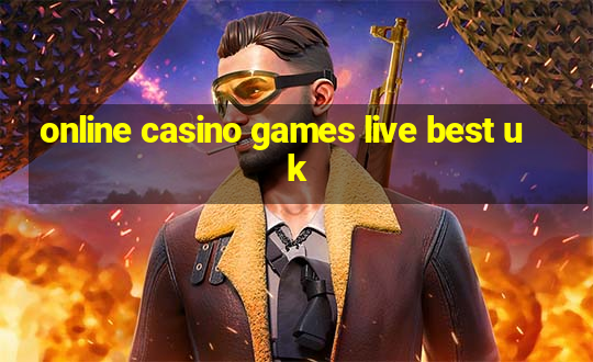 online casino games live best uk