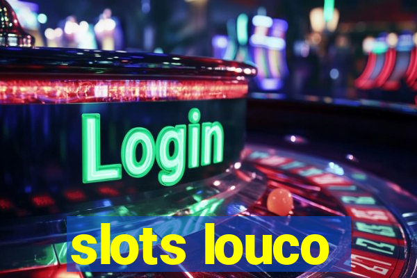 slots louco