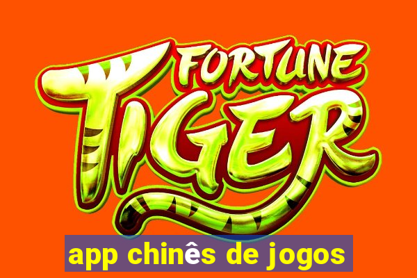 app chinês de jogos