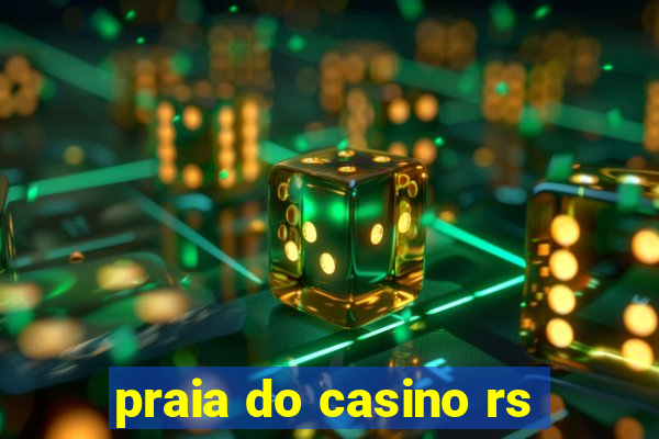 praia do casino rs