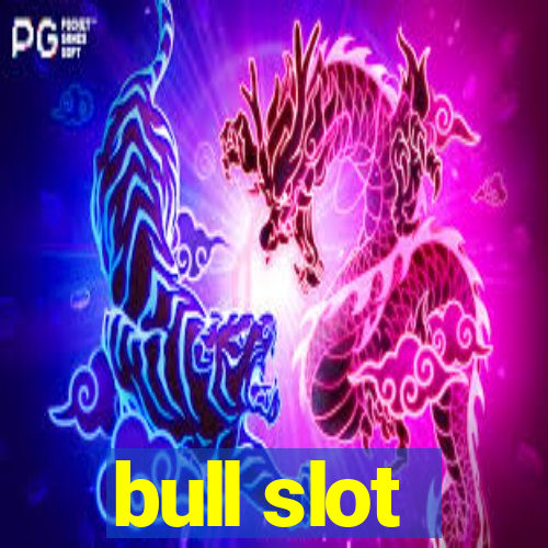 bull slot