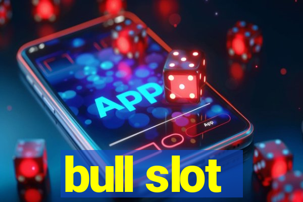 bull slot