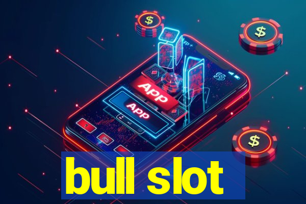 bull slot