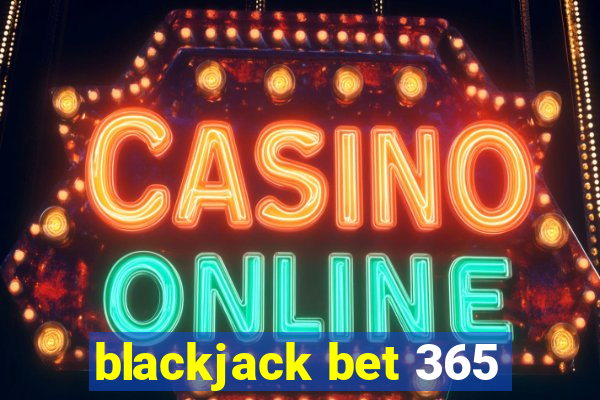 blackjack bet 365