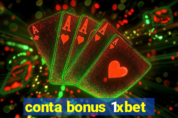 conta bonus 1xbet