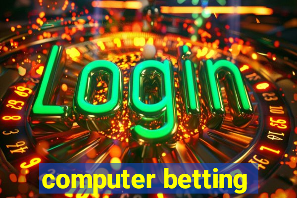 computer betting