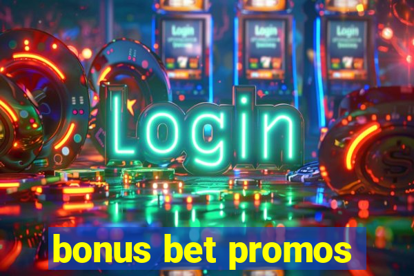 bonus bet promos