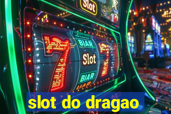 slot do dragao