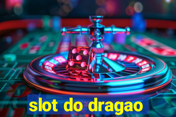 slot do dragao