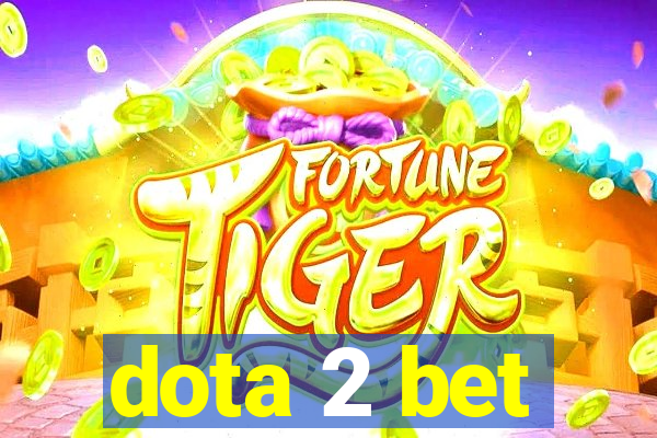 dota 2 bet