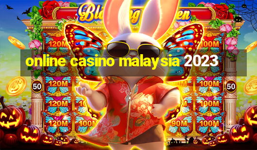 online casino malaysia 2023