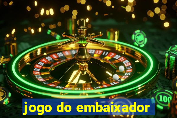 jogo do embaixador