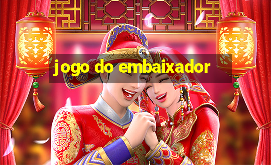 jogo do embaixador