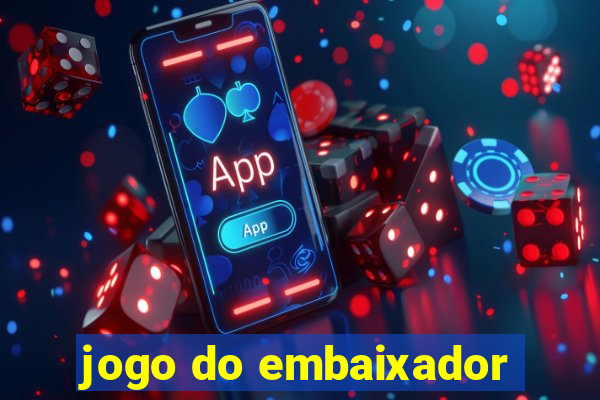 jogo do embaixador